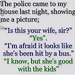 Click image for larger version

Name:	THE WIFE ACCIDENT.jpg
Views:	94
Size:	39.0 KB
ID:	14112